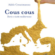 Cous cous. Storie e ricette mediterranee