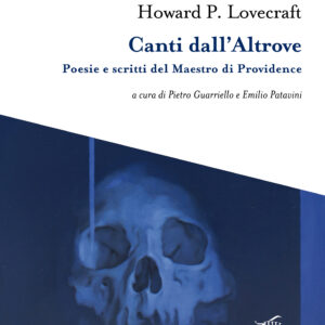 Canti dall'Altrove. Poesie e scritti del Maestro di Providence