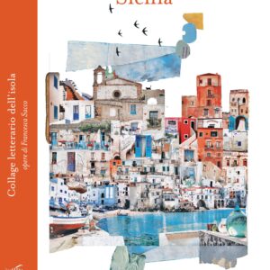 Sicilia. Collage letterario dell'isola